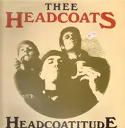 Thee Headcoats - Headcoatitude