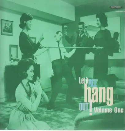 Thee Headcoats, Count Zero... - Let It All Hang Out! Volume One