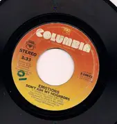 7'' - The Emotions - Don't Ask My Neighbors