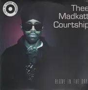 Thee Madkatt Courtship - Alone In The Dark