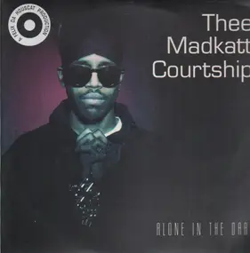 Thee Madkatt Courtship - Alone In The Dark