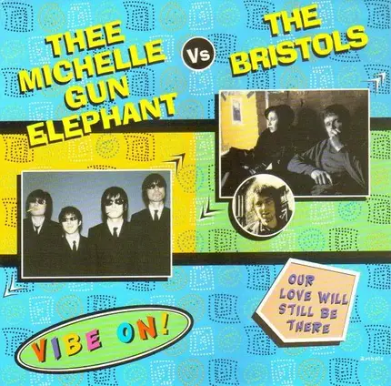 Thee Michelle Gun Elephant / The Bristols - Thee Michelle Gun Elephant Vs The Bristols