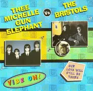Thee Michelle Gun Elephant / The Bristols - Thee Michelle Gun Elephant Vs The Bristols
