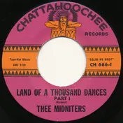 Thee Midniters - Land Of A Thousand Dances