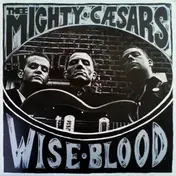 Thee Mighty Caesars - Wise Blood