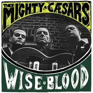 Thee Mighty Caesars - Wiseblood