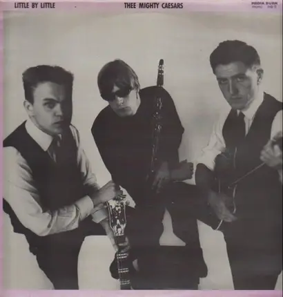 Thee Mighty Caesars - Little By Little