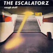 The Escalatorz - Rough Stuff / Back On My Feet Again