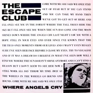 The Escape Club - Where Angels Cry