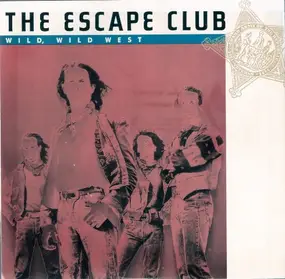 Escape Club - Wild, Wild West