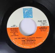 The Escorts - All We Need (Is Another Chance) / All We Need (Is Another Chance) Long Version