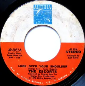 The Escorts - Look Over Your Shoulder / By The Time I Get To Phoenix