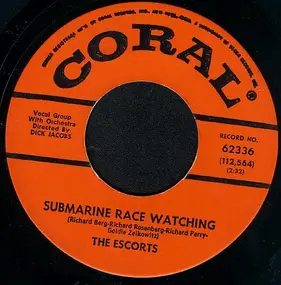 The Escorts - Submarine Race Watching / Somewhere