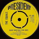 7'' - The Equals - Black Skin Blue Eyed Boys / Ain't Got Nothing To Give You - Pushout Centre