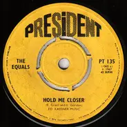 The Equals - Hold Me Closer /  Baby, Come Back