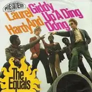 The Equals - Laurel And Hardy / Giddy Up A Ding Dong