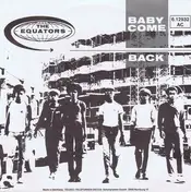 The Equators - Baby Come Back