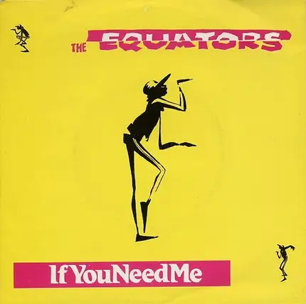 The Equators - If You Need Me