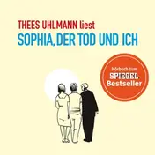UHLMANN,THEES - Sophia,der Tod und ich