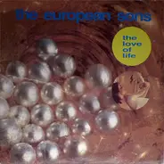 The European Sons - The Love Of Life