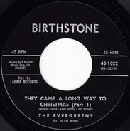 The Evergreens - They Came A Long Way To Christmas Part 1 / They Came A Long Way To Christmas Part 2