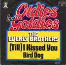 7'' - The Everly Brothers - Till I Kissed You / Bird Dog
