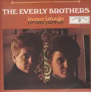 Everly Brothers - In Our Image