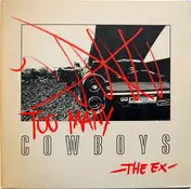 The Ex - Too Many Cowboys