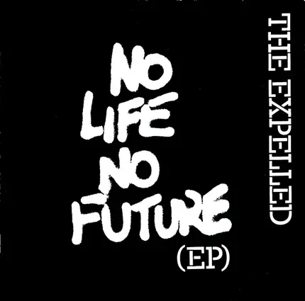 The Expelled - No Life No Future EP