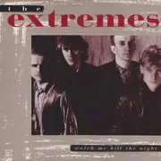 LP - The Extremes - Watch Me Kill The Night