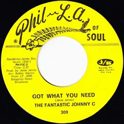 The Fantastic Johnny C - Got What You Need / New Love