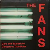 The Fans - Cars And Explosions