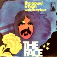 The Face - The Crowd Is High