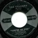 7'' - The Falcons - You're So Fine