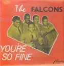 LP - The Falcons - You're So Fine: The Falcons' Story - Part One