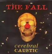 The Fall - Cerebral Caustic