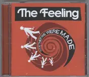 The Feeling - Together We Were Made