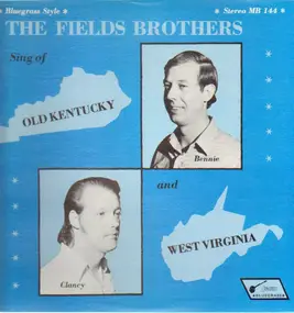 The Fields Brothers - The Fields Brothers Sing Of Old Kentucky And West Virginia