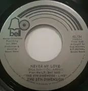 7'' - The Fifth Dimension - Never My Love / A Love Like Ours