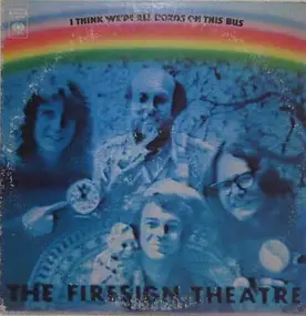 The Firesign Theatre - I Think We're All Bozos on This Bus