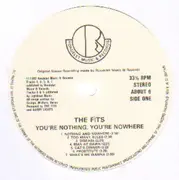 LP - The Fits - You're Nothing, You're Nowhere