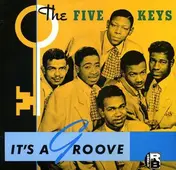 The Five Keys - It's a Groove