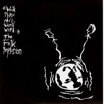 The Folk Implosion - Walk Thru This World With... The Folk Implosion