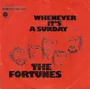 7'' - The Fortunes - Whenever It's A Sunday / Give Me Some Room
