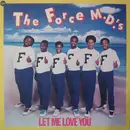 12'' - The Force M.D.'s - Let Me Love You