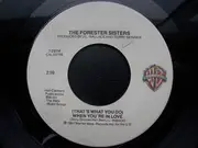 7'' - The Forester Sisters - (That's What You Do) When You're In Love / Yankee Don't Go Home
