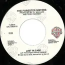 7'' - The Forester Sisters - Just In Case / Reckless Night