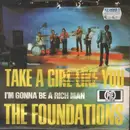 7'' - The Foundations - Take A Girl Like You / I'm Gonna Be A Rich Man