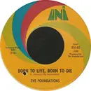 7'' - The Foundations - Born To Live, Born To Die
