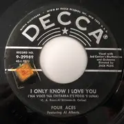 7'' - The Four Aces Featuring Al Alberts - I Only Know I Love You / Dreamer